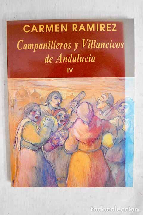 Libros: Campanilleros y villancicos de Andaluc&iacute;a.- Ram&iacute;rez, Carmen