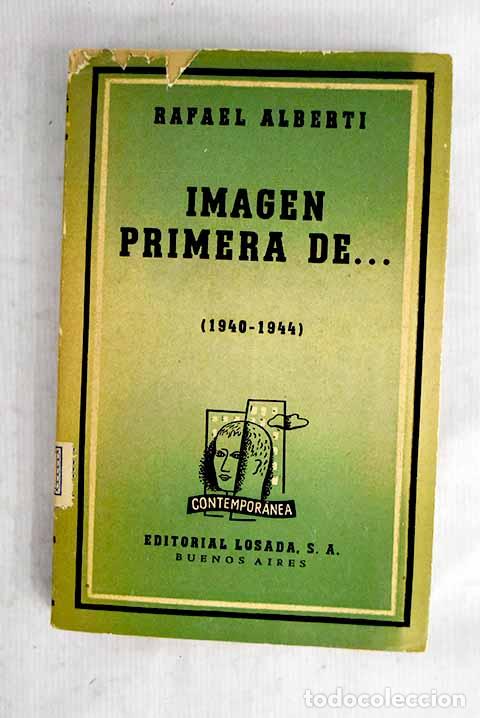Libros: Imagen primera de--: (1940-1944).- Alberti, Rafael