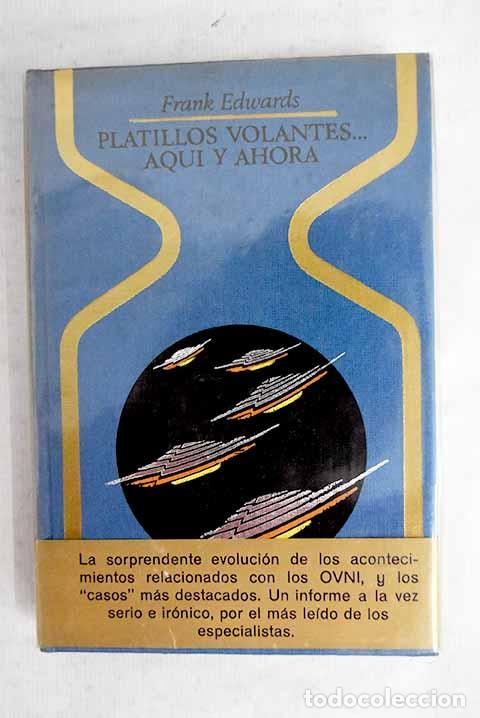 books: Platillos volantes. aqu&iacute; y ahora.- Edwards, Frank