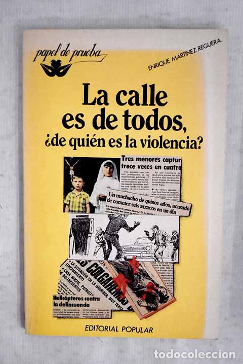 books: La calle es de todos, &iquest;de qui&eacute;n es la violencia?.- Mart&iacute;nez Reguera, Enrique