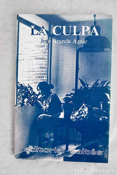 books: La culpa: Aranda Aznar, Jos&eacute;.- Aranda Aznar, Jos&eacute;