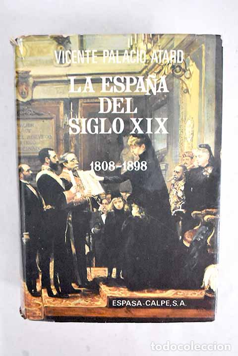 books: La Espa&ntilde;a del siglo XIX, 1808-1898: (introducci&oacute;n a la Espa&ntilde;a Contempor&aacute;nea)