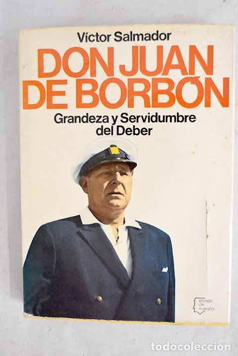 books: Don Juan de Borb&oacute;n: grandeza y servidumbre del deber.- Salmador, V&iacute;ctor