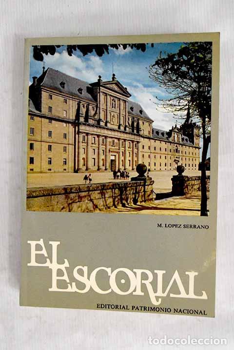 B&uuml;cher: El Escorial: L&oacute;pez Serrano, Matilde.- L&oacute;pez Serrano, Matilde