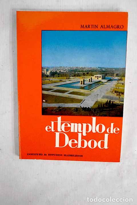 Libros: El templo de Debod: Almagro, Mart&iacute;n.- Almagro, Mart&iacute;n