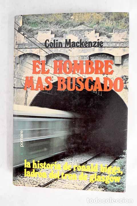 Libros: El hombre m&aacute;s buscado.- McKenzie, Colin