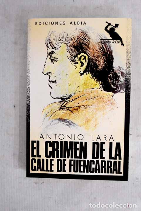 Libros: El crimen de la calle de Fuencarral.- Lara, Antonio