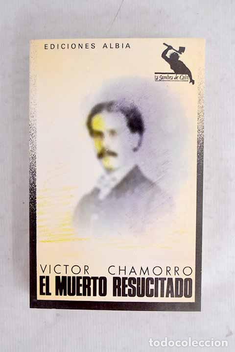 Libros: El muerto resucitado.- Chamorro, V&iacute;ctor