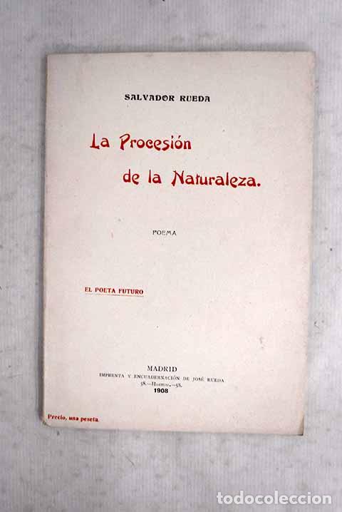 Libros: La procesi&oacute;n de la naturaleza: poema : el poeta futuro.- Rueda, Salvador