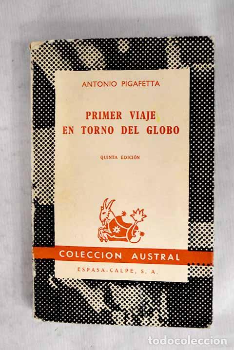 Libros: Primer viaje en torno del globo.- Pigafetta, Antonio