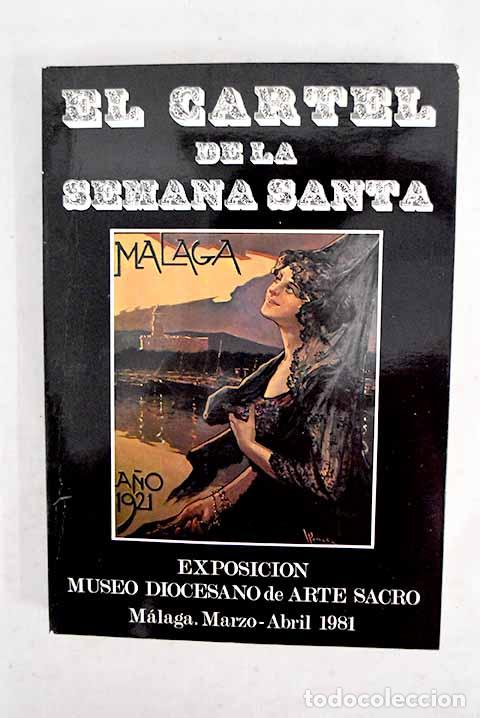 Libros: El cartel de la semana santa malague&ntilde;a.- Clavijo Garc&iacute;a, Agust&iacute;n