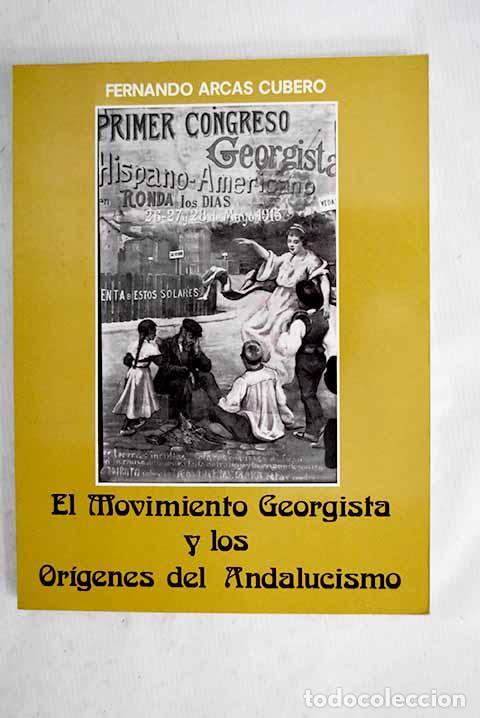 Libros: El movimiento georgista y los origenes del andalucismo, an&aacute;lisis del peri&oacute;dico el impuesto &uacute;nico