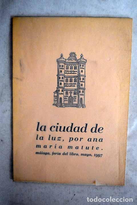 Libros: La ciudad de la luz: Matute, Ana Mar&iacute;a.- Matute, Ana Mar&iacute;a