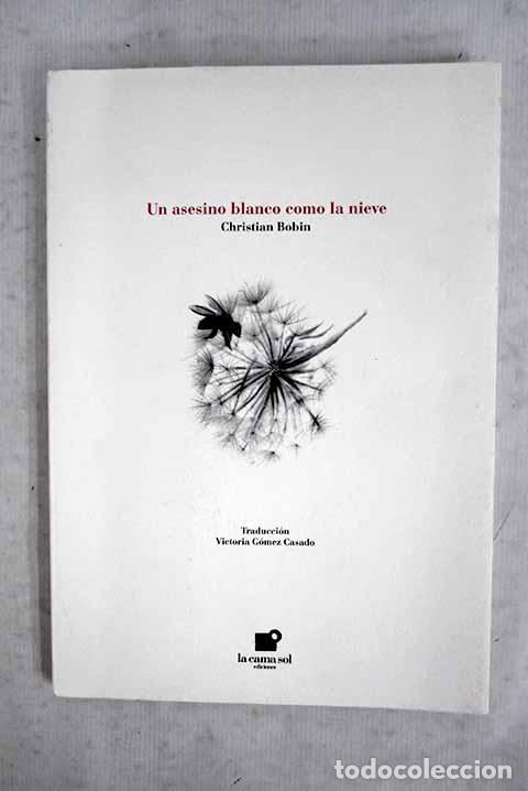 Libros: Un asesino blanco como la nieve.- Bobin, Christian