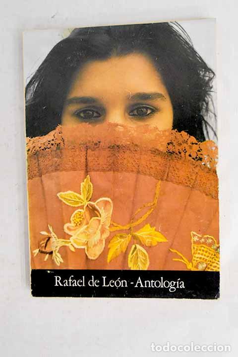 Libros: Antolog&iacute;a : (poemas y canciones).- Le&oacute;n, Rafael de