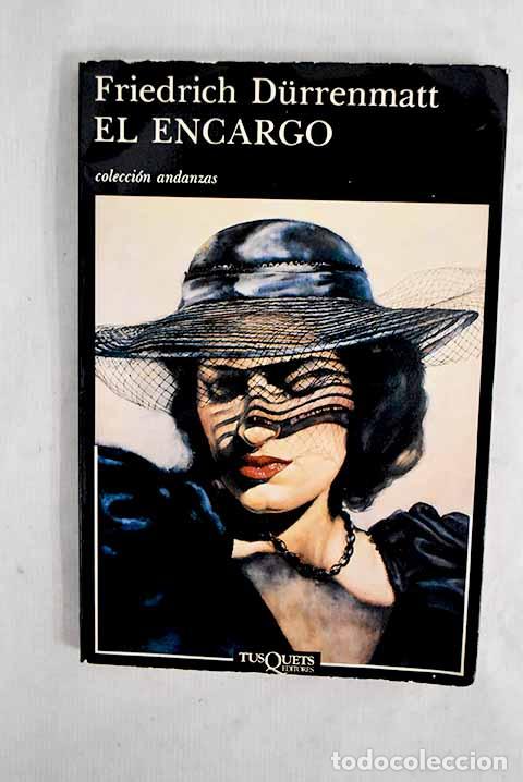 Libros: El encargo: Durrenmatt, Friedrich.- Durrenmatt, Friedrich