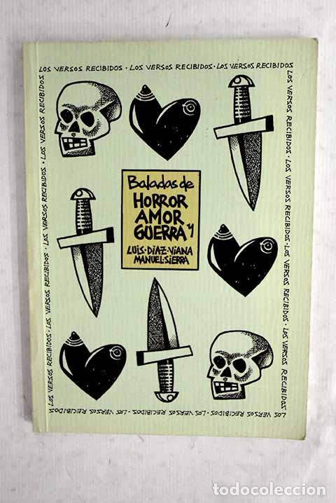 Libros: Baladas de horror, amor y guerra.- D&iacute;az Viana, Luis