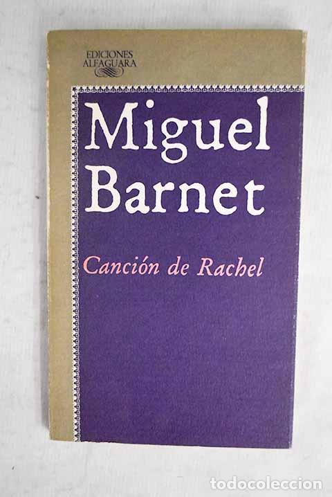 Libros: La canci&oacute;n de Rachel.- Barnet, Miguel