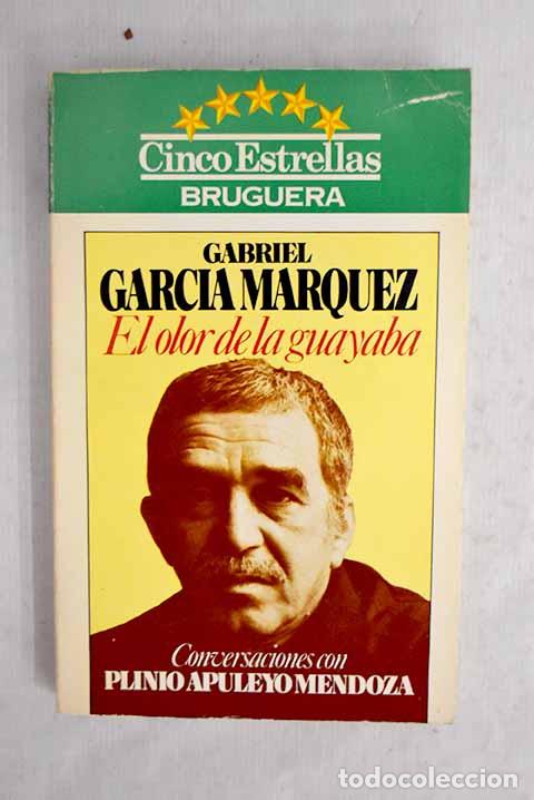 Libros: El olor de la guayaba.- Garc&iacute;a M&aacute;rquez, Gabriel; Mendoza, Plinio Apuleyo