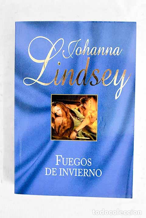 Libri di seconda mano: Fuegos de invierno: Lindsey, Johanna.- Lindsey, Johanna