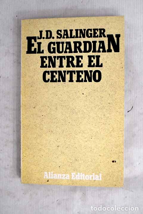 B&uuml;cher: El guardi&aacute;n entre el centeno.- Salinger, J. D.