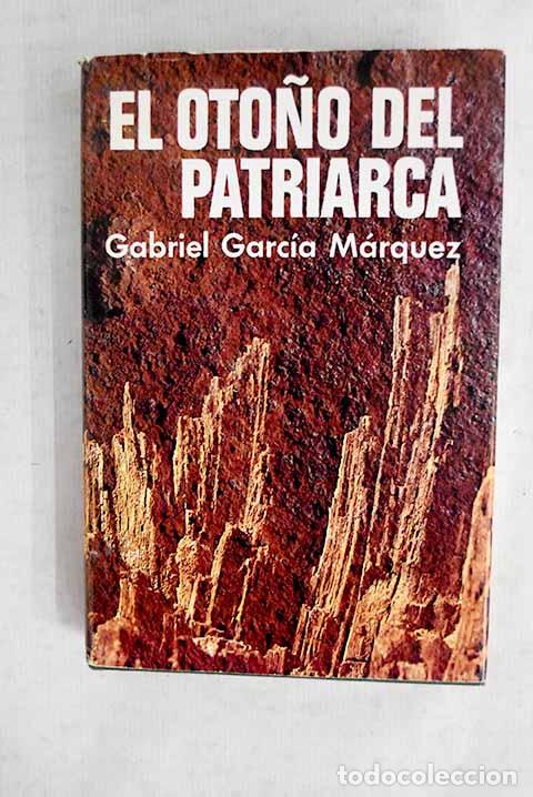 Libros: El oto&ntilde;o del patriarca.- Garc&iacute;a M&aacute;rquez, Gabriel