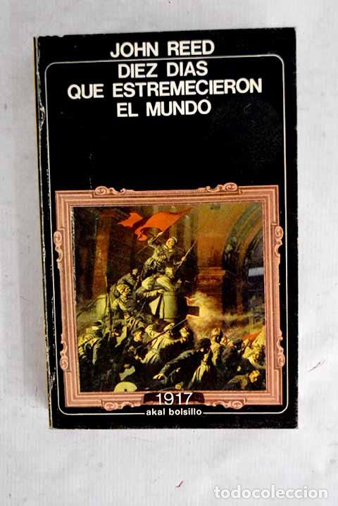 B&uuml;cher: D&iacute;ez d&iacute;as que estremecieron al mundo.- Reed, John