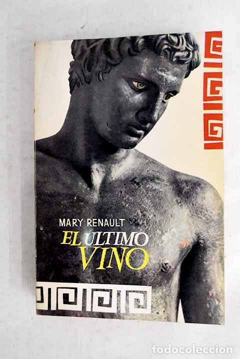 Libros: El &uacute;ltimo vino: Renault, Mary.- Renault, Mary
