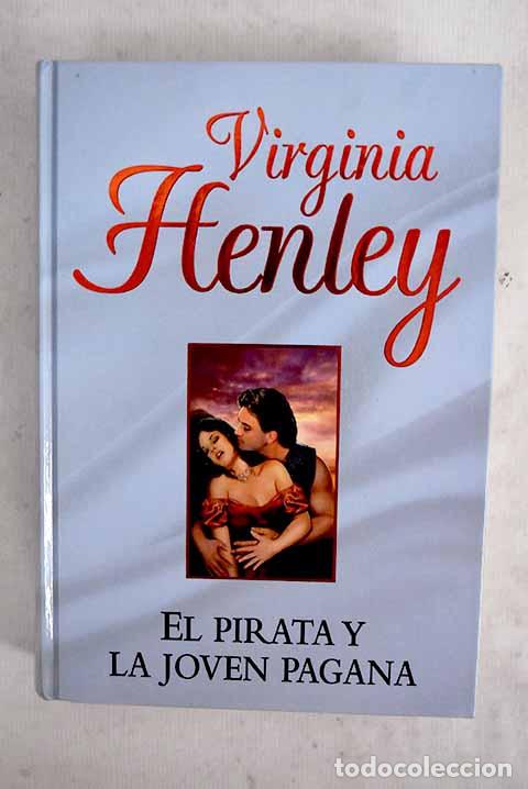 Livros em segunda m&atilde;o: El pirata y la joven pagana.- Henley, Virginia