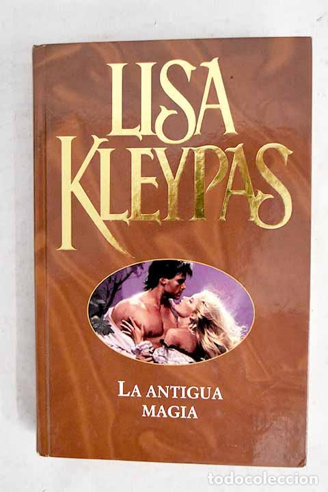 Livros em segunda m&atilde;o: La antigua magia: Kleypas, Lisa.- Kleypas, Lisa