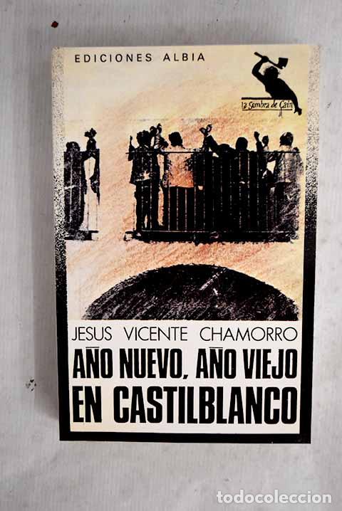 Livros em segunda m&atilde;o: A&ntilde;o nuevo, a&ntilde;o viejo en Castilblanco.- Vicente Chamorro, Jes&uacute;s