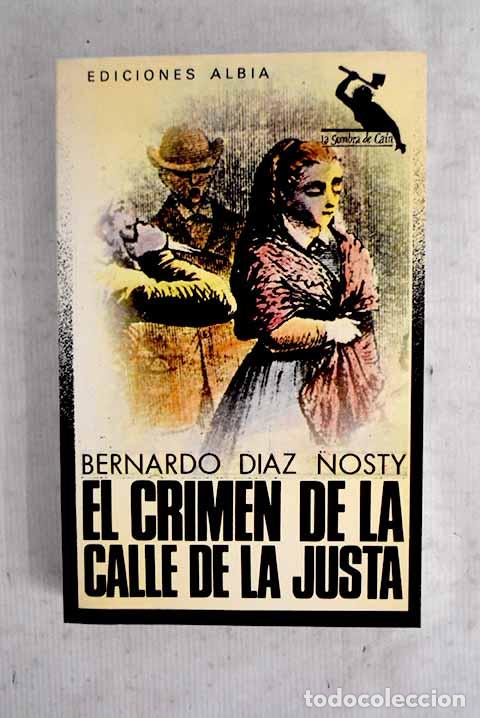 Livros em segunda m&atilde;o: El crimen de la calle de la Justa.- D&iacute;az Nosty, Bernardo