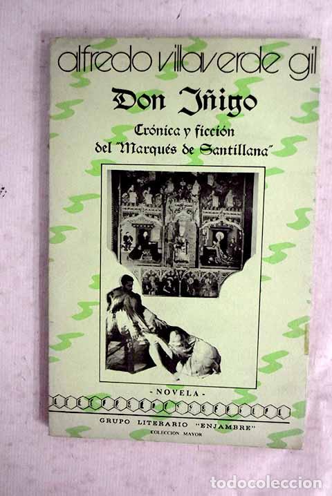 Livros em segunda m&atilde;o: Don &Iacute;&ntilde;igo: cr&oacute;nica y ficci&oacute;n del Marqu&eacute;s de Santillana .- Villaverde, Alfredo