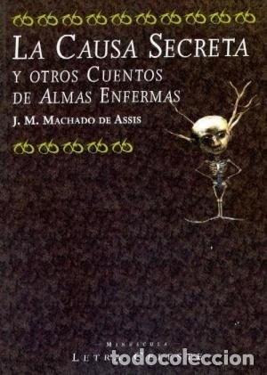 Libros: La causa secreta y otros cuentos de almas enfermas- 9788482112855