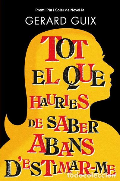 Libros: Tot el que hauries de saber abans d'estimar-me- 9788466413565