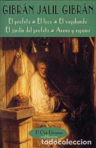 B&uuml;cher: El profeta. El loco. El vagabundo. El jard&iacute;n del profeta. Arena y espuma- 9788477024637