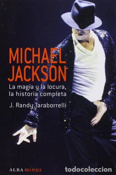 B&uuml;cher: Michael Jackson: La magia y la locura, la historia completa- 9788484286196