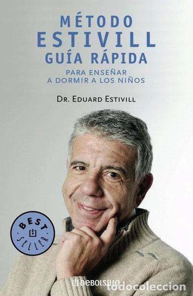 Libros: M&eacute;todo Estivill. Gu&iacute;a r&aacute;pida para ense&ntilde;ar a dormir a los ni&ntilde;os- 9788497932226