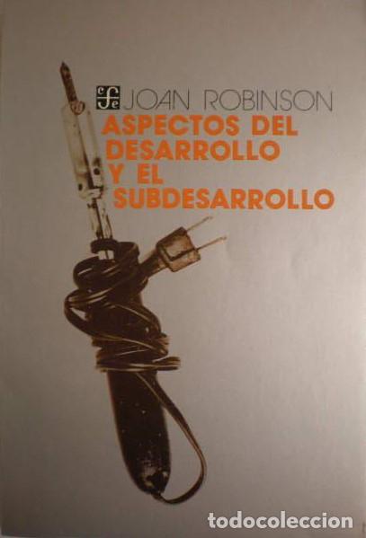 books: ASPECTOS DEL DESARROLLO Y DEL SUBDESARROLLO - Joan Robinson