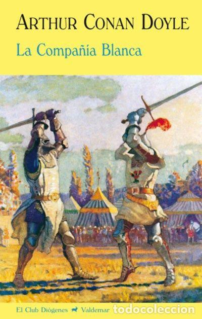 Libros: LA COMPA&Ntilde;&Iacute;A BLANCA - Arthur Conan Doyle - Foto 1