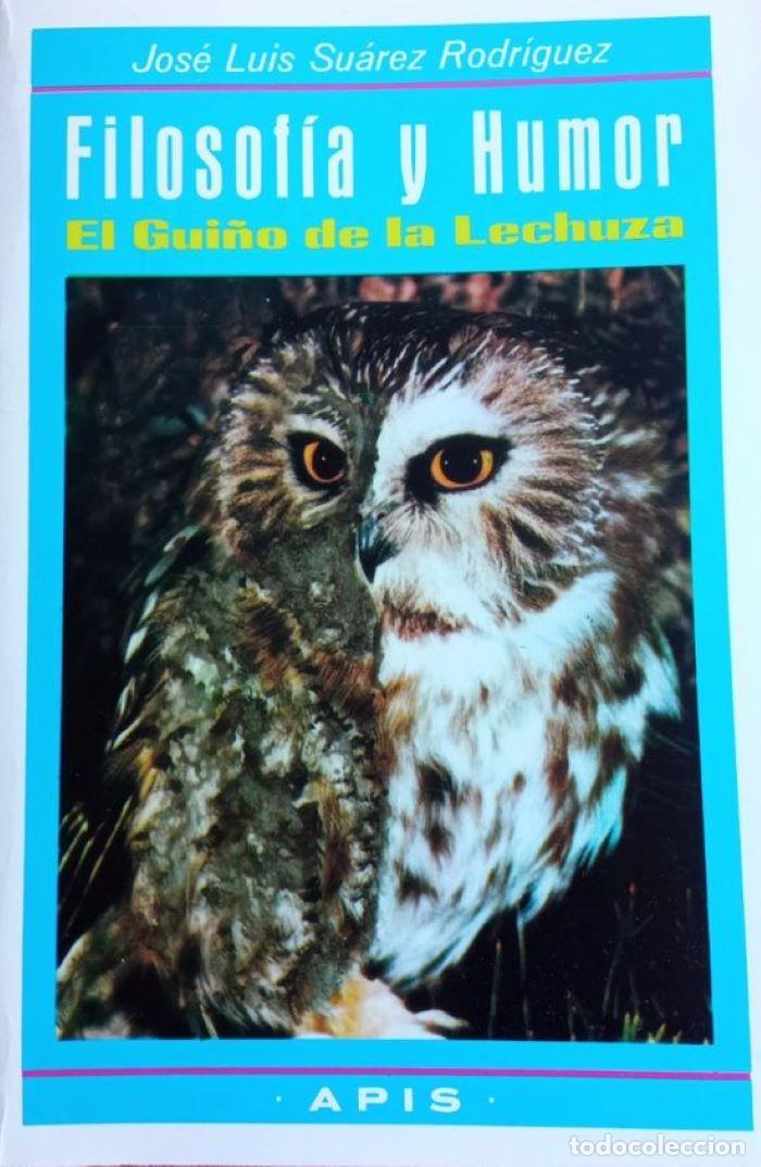 Libros: FILOSOF&Iacute;A Y HUMOR. EL GUI&Ntilde;O DE LA LECHUZA - Jos&eacute; Luis Su&aacute;rez Rodr&iacute;guez