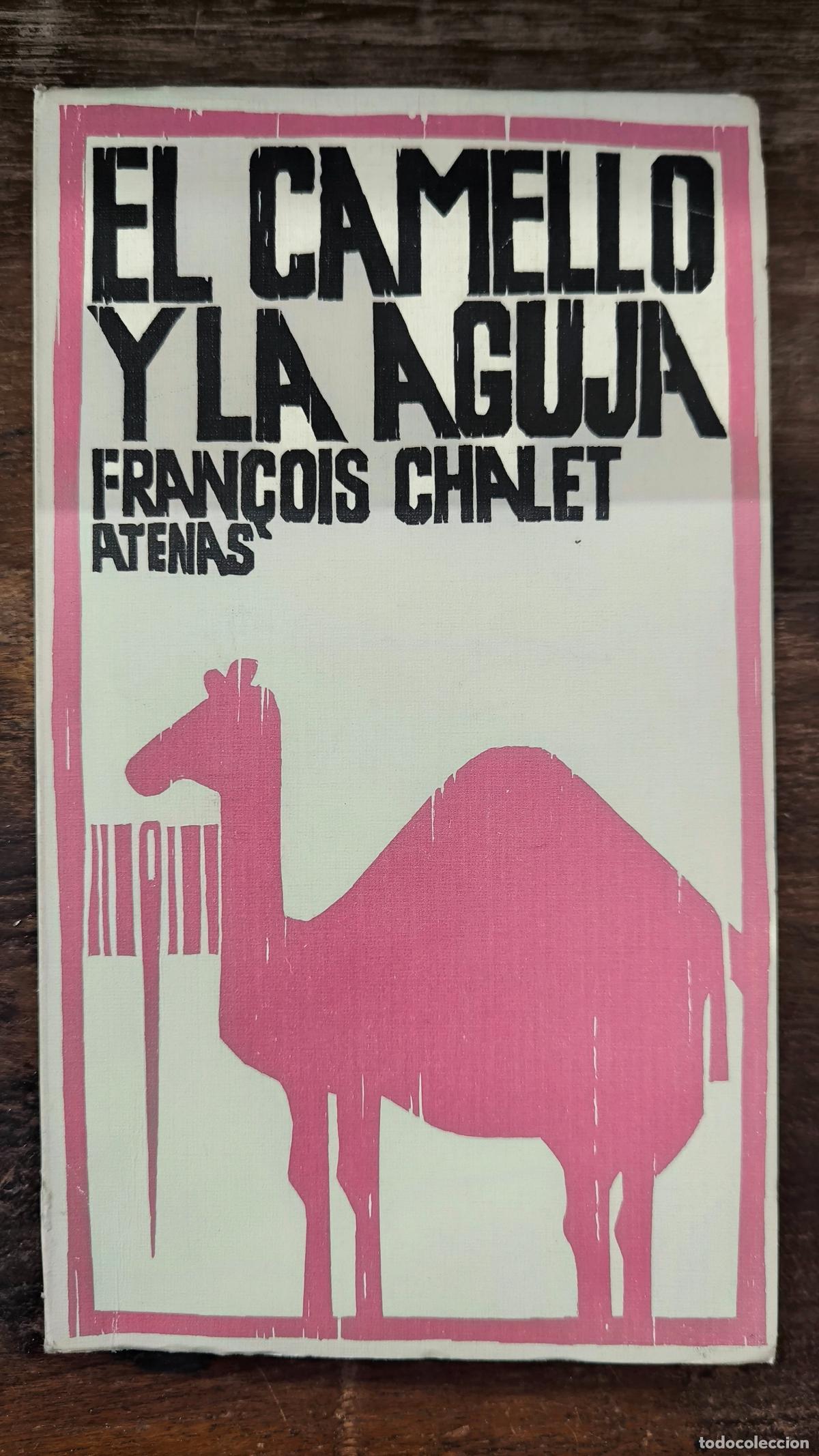 Libros: EL CAMELLO Y LA AGUJA - Fran&ccedil;ois Chalet
