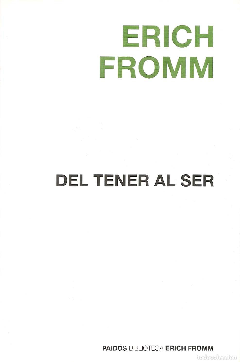 books: DEL TENER AL SER. CAMINOS Y EXTRAV&Iacute;OS DE LA CONCIENCIA - Erich Fromm; Rainer Funk (Ed.)