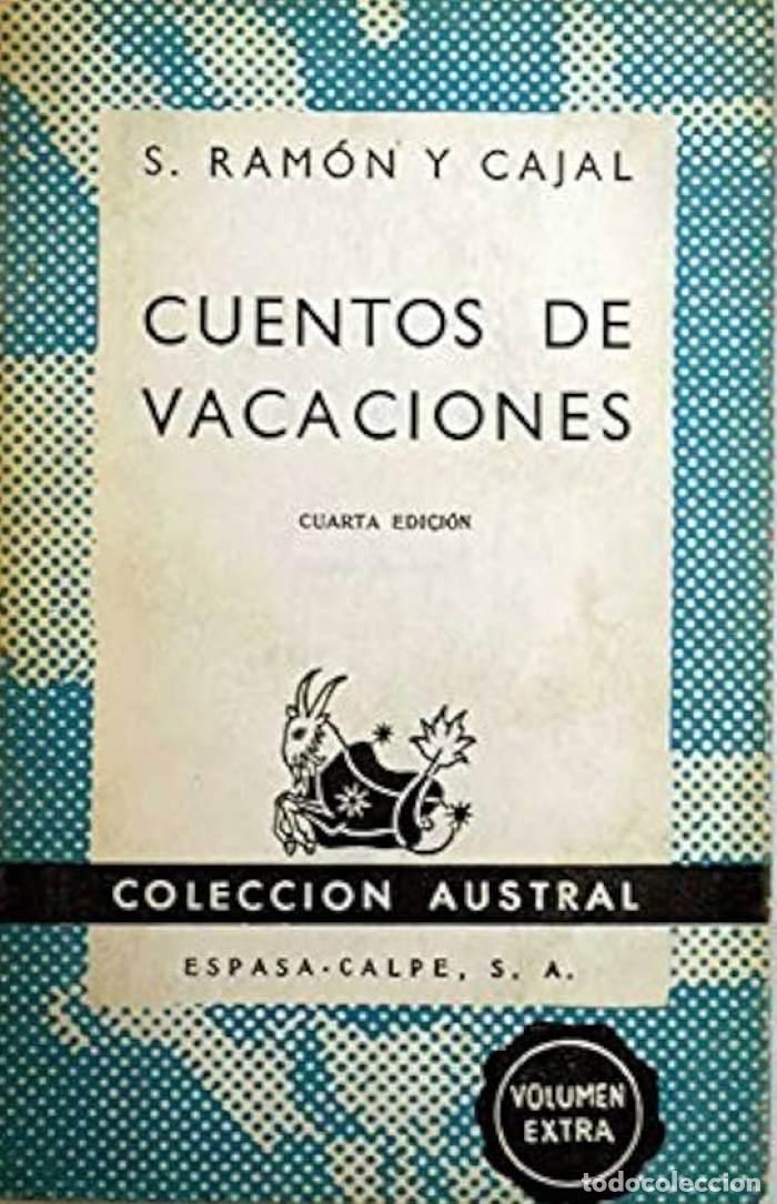 books: CUENTOS DE VACACIONES (NARRACIONES SEUDOCIENT&Iacute;FICAS) - Santiago Ram&oacute;n Y Cajal