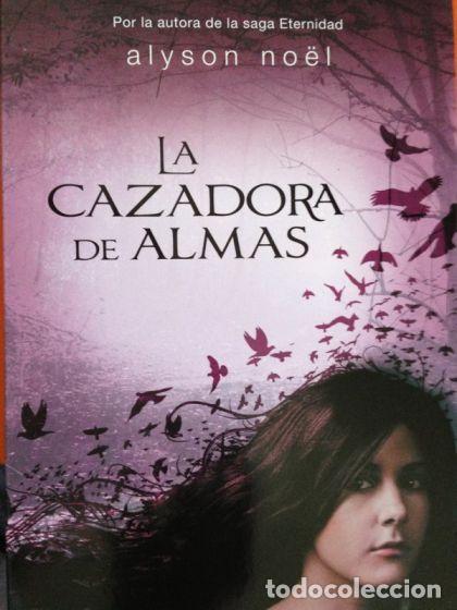 Libri di seconda mano: LA CAZADORA DE ALMAS - Alyson No&euml;l