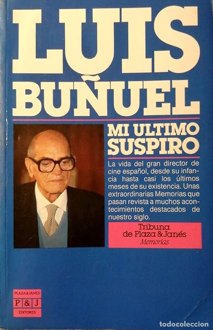 Libros: MI &Uacute;LTIMO SUSPIRO - Luis Bu&ntilde;uel - Foto 1