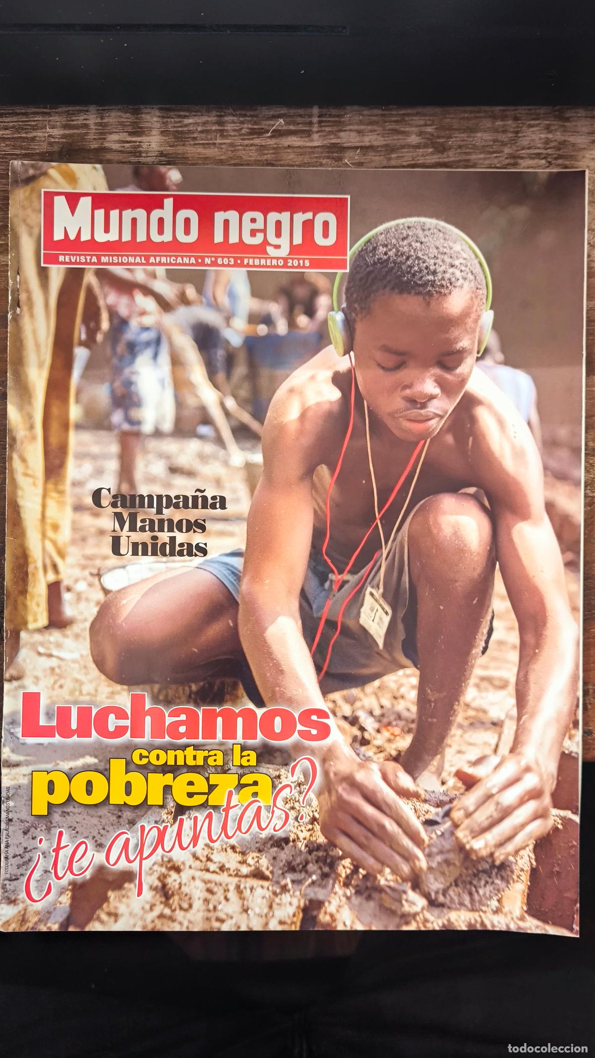 Libri di seconda mano: MUNDO NEGRO. REVISTA MISIONAL AFRICANA. N&ordm; 603 - FEBRERO 2015. LUCHAMOS CONTRA LA POBREZA, &iquest;TE APUNT