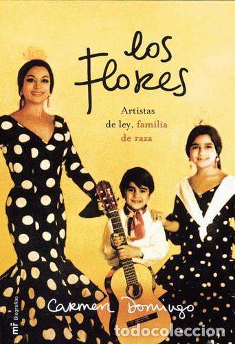 books: LOS FLORES. ARTISTAS DE LEY, FAMILIA DE RAZA - Carmen Domingo