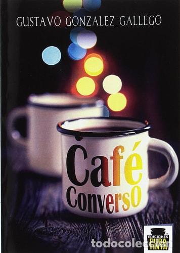 books: CAF&Eacute; CONVERSO - Gustavo Gonz&aacute;lez Gallego