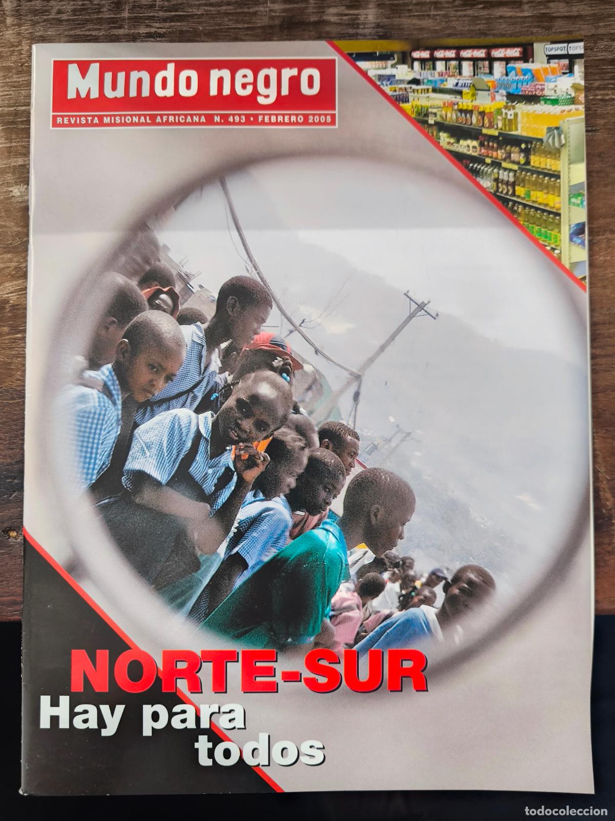 books: MUNDO NEGRO. REVISTA MISIONAL AFRICANA. N&ordm; 493 - FEBRERO 2005. NORTE-SUR. HAY PARA TODOS - VV.AA.